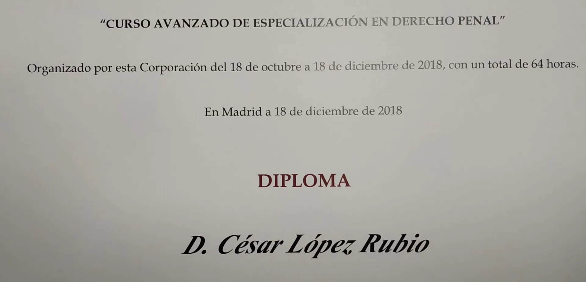 Diploma del Curso Avanzado de Especialización en Derecho Penal a nombre de César López Rubio